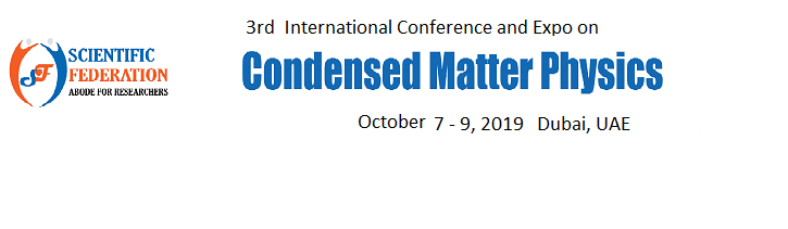 3 International Conference and Expo on Condensed Matter Physics